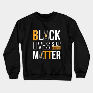 Black lives matter Crewneck Sweatshirt